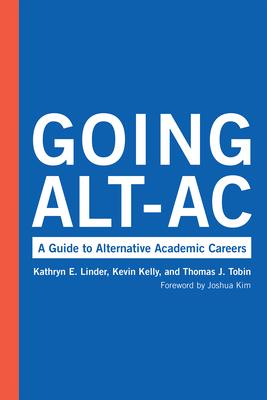 Going Alt-AC: A Guide to Alternative Academic Careers