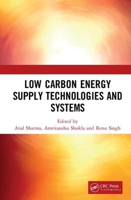 Low Carbon Energy Supply Technologies and Systems