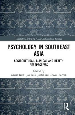 Psychology in Southeast Asia: Sociocultural, Clinical and Health Perspectives