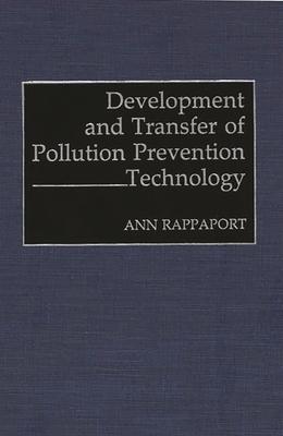 Development and Transfer of Pollution Prevention Technology