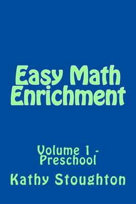 Easy Math Enrichment: Volume 1 - Preschool