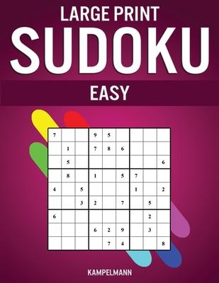 Large Print Sudoku Easy: 250 Easy Large Print Sudokus - Including Instructions, Pro Tips and Solutions