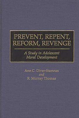 Prevent, Repent, Reform, Revenge: A Study in Adolescent Moral Development