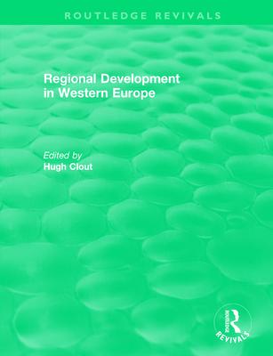 Routledge Revivals: Regional Development in Western Europe (1975)