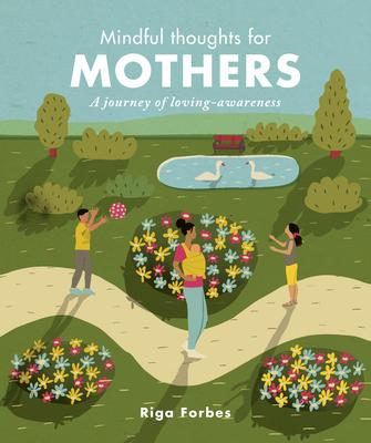 Mindful Thoughts for Mothers: A Journey of Loving Awareness