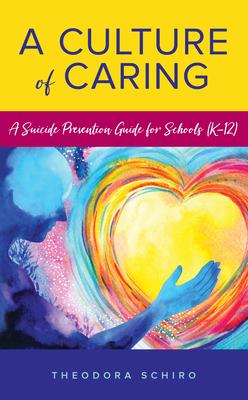 A Culture of Caring: Suicide Prevention for Schools