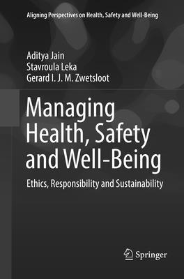 Managing Health, Safety and Well-Being: Ethics, Responsibility and Sustainability