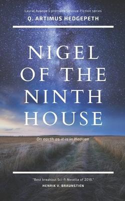 Nigel of the Ninth House: Book One: On Earth as it Is in Heaven