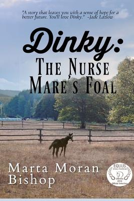 Dinky: The Nurse Mare’’s Foal