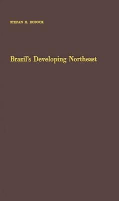 Brazil’’s Developing Northeast: A Study of Regional Planning and Foreign Aid