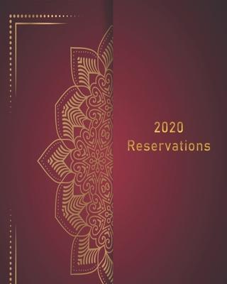 Reservations 2020: Reservation Book for restaurants, bistros and hotels - 370 pages - 1 day=1 page