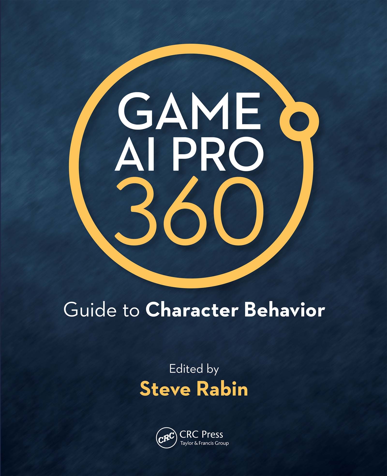 Game AI Pro 360: Guide to Character Behavior