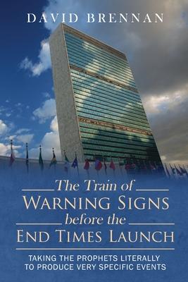 # 2 the Train of Warning Signs Before the End Times: Understanding End Time Bible Prophecy Understanding End Time Bible Prophecy Series