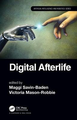 Digital Afterlife: Death Matters in a Digital Age