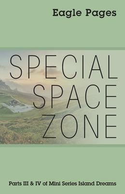 Special Space Zone: Parts III & IV of the Mini Series Island Dreams