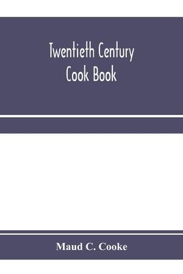 Twentieth century cook book: containing all the latest approved recipes in every department of cooking; Instructions for Selecting Meats and Carvin