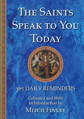 The Saints Speak to You Today