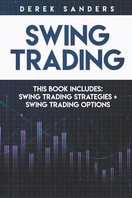 Swing Trading: Swing Trading Strategies + Swing Trading Options