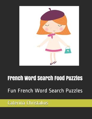 French Word Search Food Puzzles: Fun French Word Search Puzzles