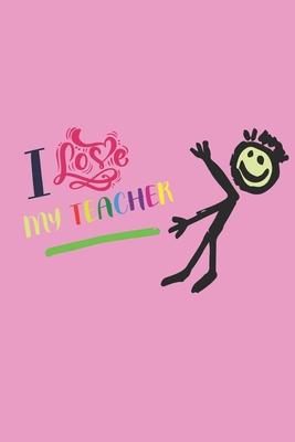 I Love My Teacher: Teacher Appreciation Gift, Teacher Thank You Gift, Teacher End of the School Year Gift, Birthday Gift for Teachers, Te