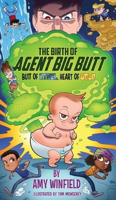 The Birth Of Agent Big Butt: Butt Of Steel, Heart Of Goal