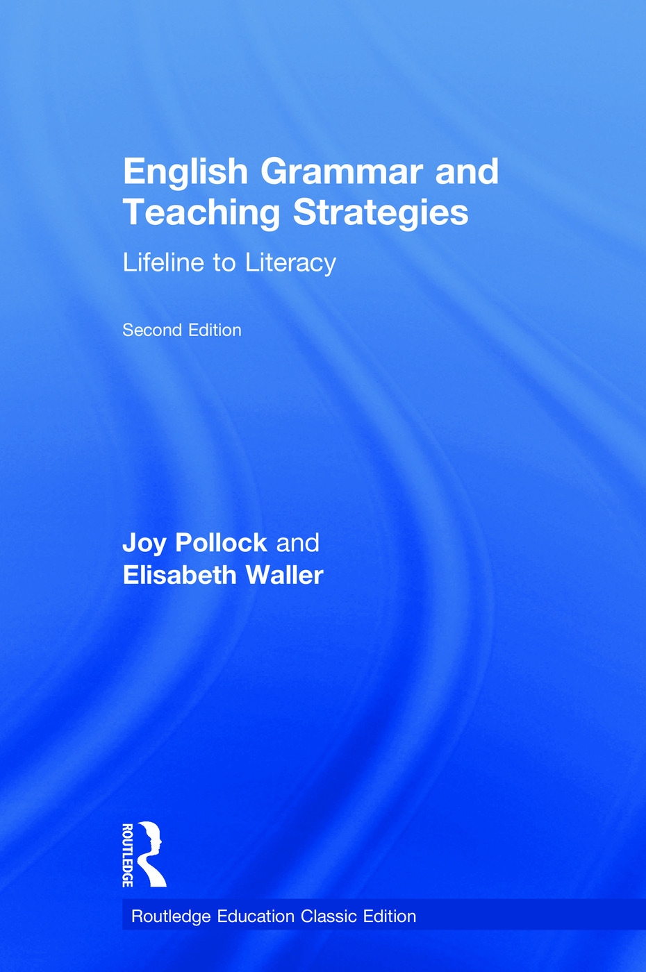 English Grammar and Teaching Strategies: Lifeline to Literacy