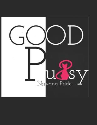 Good Pussy: Do You Own It?