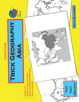 Trick Geography: Asia--Student Book: Making things what they’’re not so you remember what they are!