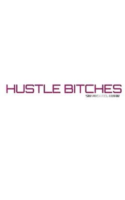 hustle Bitches Creative blank journal Sir Michael Huhn designer edition