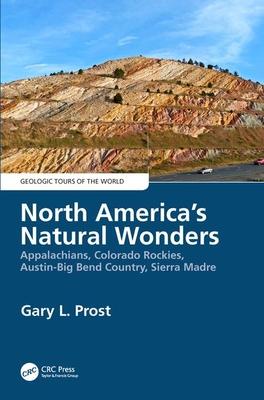 North America’’s Natural Wonders: Appalachians, Colorado Rockies, Austin-Big Bend Country, Sierra Madre