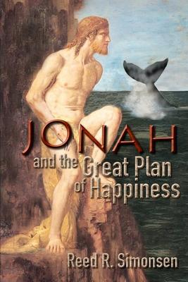 Jonah and the Great Plan of Happiness