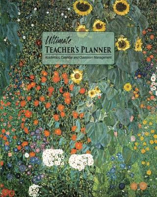 Ultimate Teacher’’s Planner: Klimt Landscape Themed Cover and a Perfect Academic, Calendar, and Classroom Management Tool! For Kindergarten, Primar