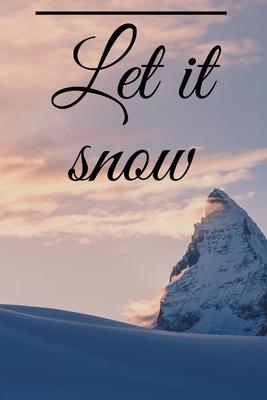 let it snow