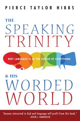 The Speaking Trinity and His Worded World