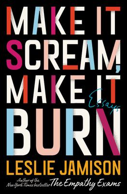 Make It Scream, Make It Burn: Essays