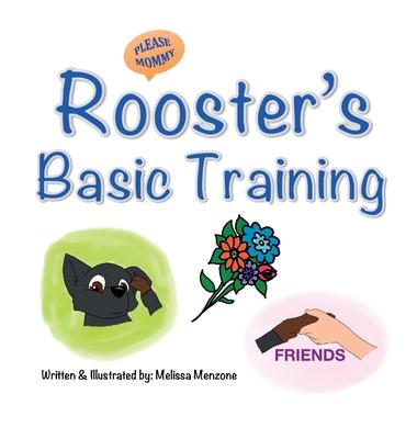 Rooster’’s Basic Training