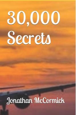 30,000 Secrets: A J Team Novel