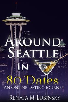 Around Seattle in 80 Dates: An Online Dating Journey