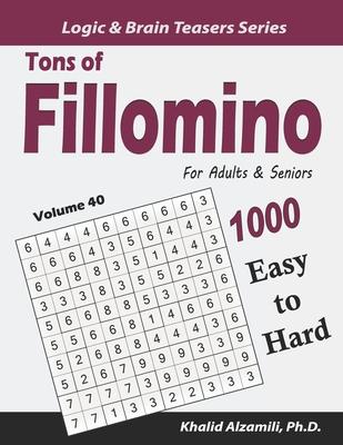 Tons of Fillomino for Adults & Seniors: 1000 Easy to Hard Puzzles (10x10)