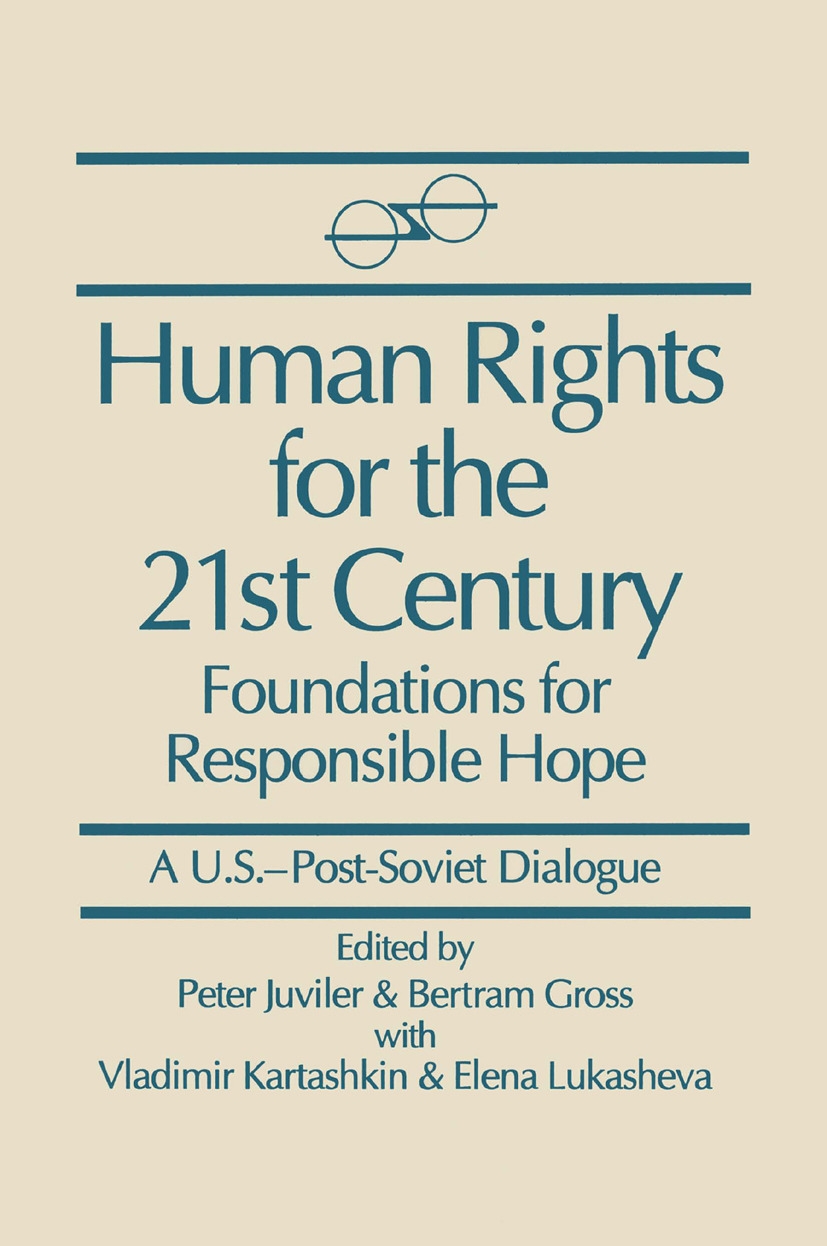 Human Rights for the 21st Century: Foundation for Responsible Hope: Foundation for Responsible Hope