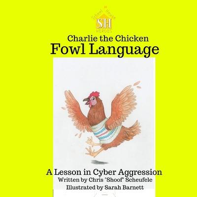 Charlie the Chicken: Fowl Language