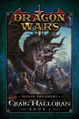 Blood Brothers: Dragon Wars - Book 1