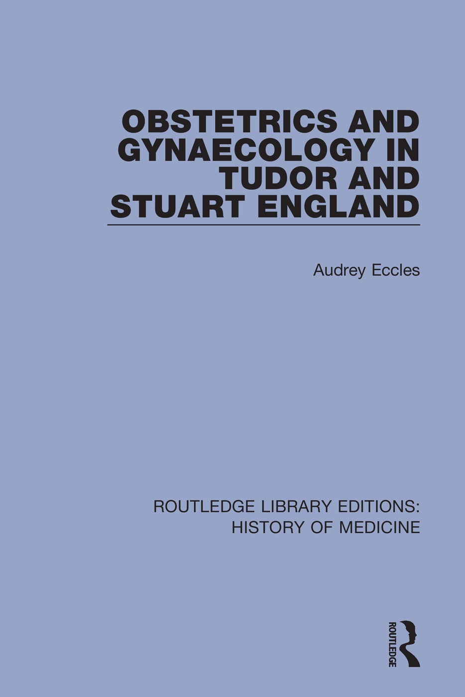 Obstetrics and Gynaecology in Tudor and Stuart England