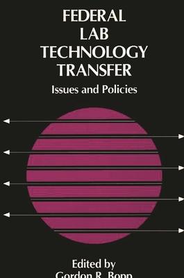 Federal Lab Technology Transfer: Issues and Policies