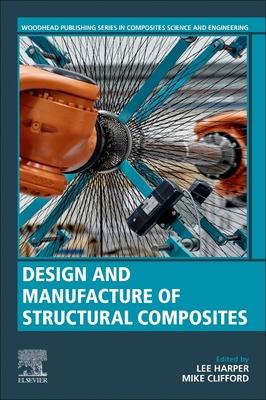 Design and Manufacturing of Structural Composites