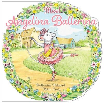 Meet Angelina Ballerina!