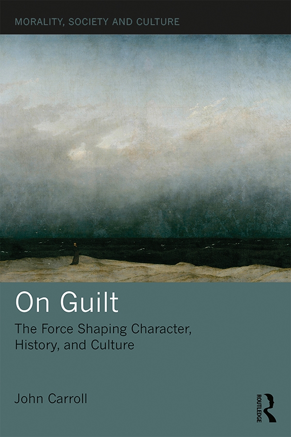 On Guilt: The Force Shaping Character, History, and Culture