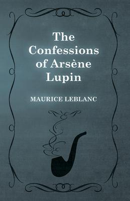 The Confessions of Arsène Lupin