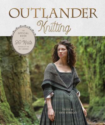 Outlander Knitting: The Official Book of 20 Knits Inspired by the Starz Series