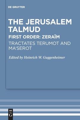 Tractates Terumot and Ma’’serot: Edition, Translation, and Commentary